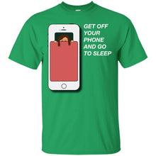 Load image into Gallery viewer, get off your phone and go to sleep T-Shirt