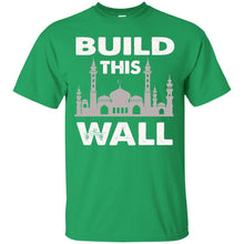 Load image into Gallery viewer, Build this wall T-Shirt