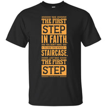 Load image into Gallery viewer, Lab No. 4 Take The First Step Martin Luther King Jr. Motivational Quote T-Shirt