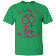 Load image into Gallery viewer, Legalize Gay Marriage - Lesbian T-Shirt