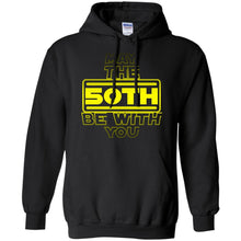 Load image into Gallery viewer, 50th Birthday,May The 50th Be With You,Fifty B-day T-shirt T-Shirt