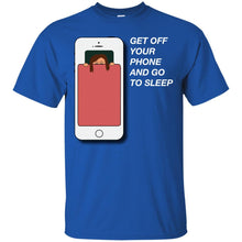 Load image into Gallery viewer, get off your phone and go to sleep T-Shirt
