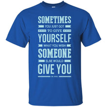 Load image into Gallery viewer, Lab No. 4 Sometimes You Just Dr. Phil Motivational Quote T-Shirt
