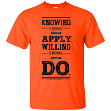 Load image into Gallery viewer, Lab No. 4 Knowing Is Not Enough Johann Wolfgang Von Goethe Motivational Quote T-Shirt