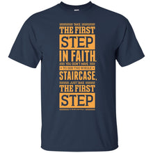 Load image into Gallery viewer, Lab No. 4 Take The First Step Martin Luther King Jr. Motivational Quote T-Shirt