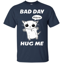 Load image into Gallery viewer, BAD DAY HUG ME T-Shirt
